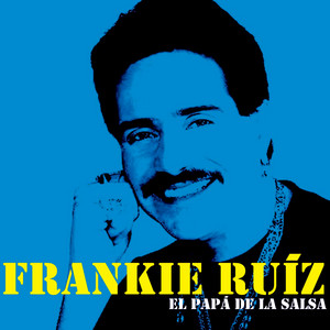 Écouter "Puerto Rico" de Frankie Ruiz