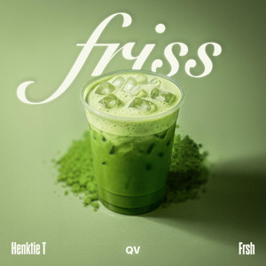 Écouter "Friss" de Henkie T