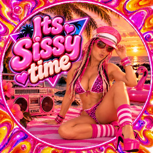 Its Sissy Time