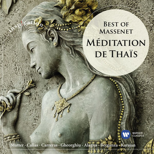 Écouter "Massenet: Thaïs, Act 2: Méditation" de Jules Massenet