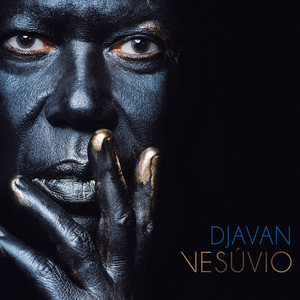 Écouter "Vesúvio" de Djavan