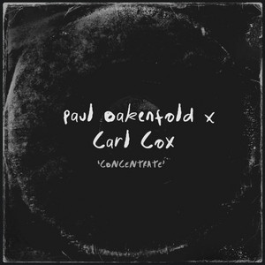 Écouter "Concentrate" de Carl Cox
