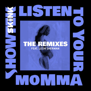 Écouter "Listen To Your Momma - A-Trak Remix" de Showtek