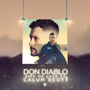 Écouter "Give Me Love" de Don Diablo