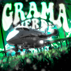 GRAMA VERDE - Sped Up