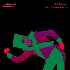 Écouter "No Reason" de The Chemical Brothers