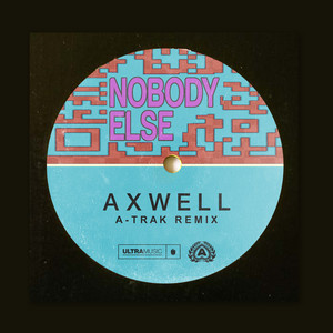 Écouter "Nobody Else - A-Trak Remix" de Axwell