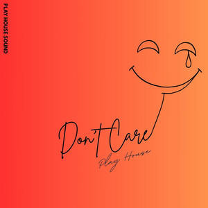 Play House - Don’t Care