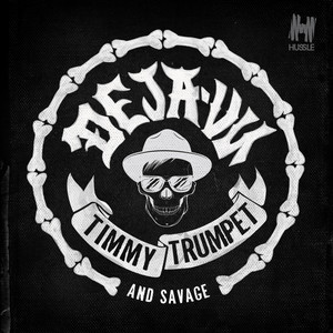 Écouter "Déjà-Vu" de Timmy Trumpet