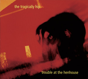 Écouter "Ahead By A Century" de The Tragically Hip
