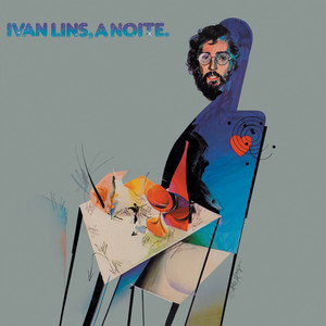 Écouter "A Noite" de Ivan Lins