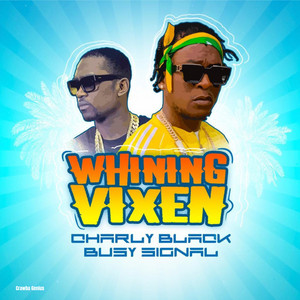 Écouter "Whining Vixen" de Charly Black