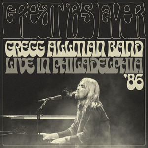 グレッグ・オールマン・バンドのオフィシャル未発表ライヴ盤『Great As