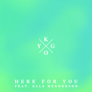 Écouter "Here for You" de Kygo
