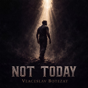 Not Today