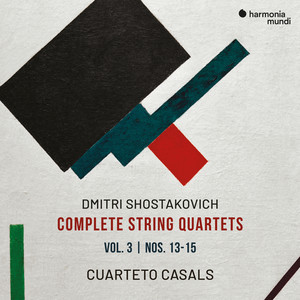 SHOSTAKOVICH. Complete String Quartets, Vol. 3 (Nos. 13-15