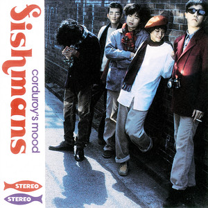 Fishmans | corduroy's mood