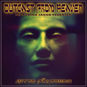 Outcast from Heaven (feat. Jakob Pedersen) feat. Jakob Pedersen artwork