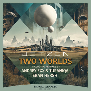 Jetzen, Eran Hersh — Two Worlds - Eran Hersh Remix