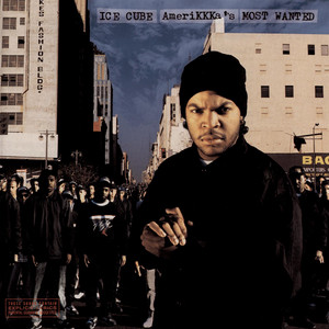 Écouter "The Nigga Ya Love To Hate" de Ice Cube
