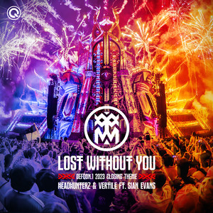 Écouter "Lost Without You (Defqon.1 2023 Closing Theme)" de Headhunterz