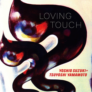 Yoshio Suzuki + Tsuyoshi Yamamoto - Loving Touch LP (Black Vinyl