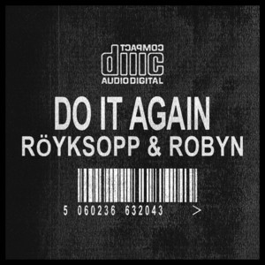 Écouter "Do It Again" de Robyn