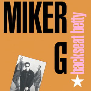 Écouter "Blackseat Betty - Radio Version" de MC Miker G