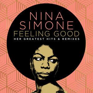 Écouter "Feeling Good - Joel Corry Remix" de Nina Simone