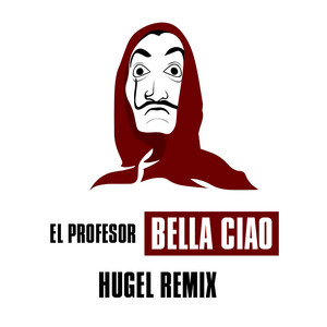 Écouter "Bella Ciao - HUGEL Remix" de HUGEL