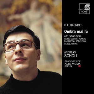 Écouter "Serse, HWV 40, Act I Scene 1: Arioso "Ombra mai fù"" de George Frideric Handel
