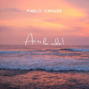 Écouter "Asi Es La Vida" de Pablo Carns