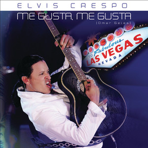 Écouter "Me Gusta Me Gusta" de Elvis Crespo
