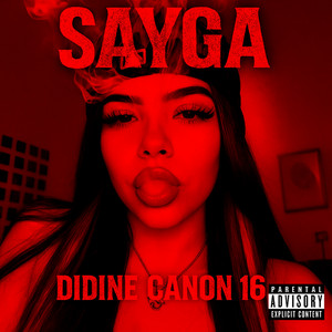 Écouter "SAYGA" de Didine Canon 16