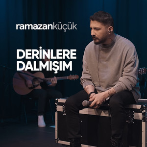 Derinlere Dalmışım