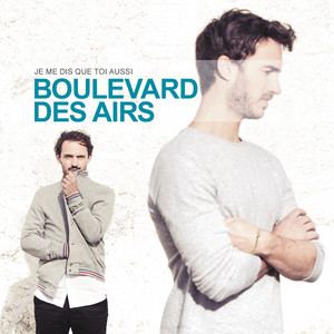 Écouter "Tellement banal" de Boulevard des Airs