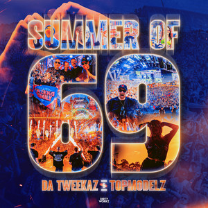 Écouter "Summer Of 69" de Da Tweekaz