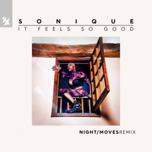 Écouter "It Feels So Good - NIGHT / MOVES Remix" de Sonique