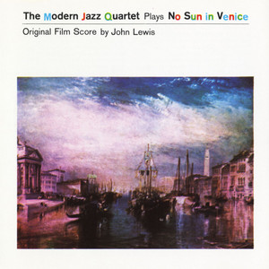 The modern Jazz Quartet No sun in Venice (1957)｜ジャズバード