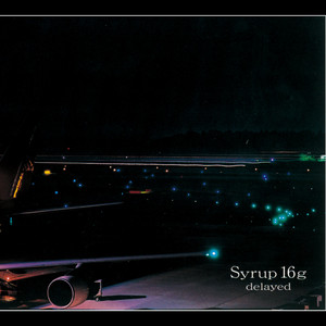 delayed – syrup16g レビュー