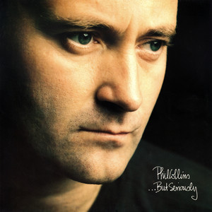 Écouter "All of My Life - 2016 Remaster" de Phil Collins