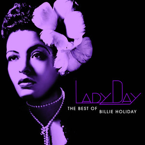 Billie Holiday: Lady Day: The Tracks & Reviews | AllMusic