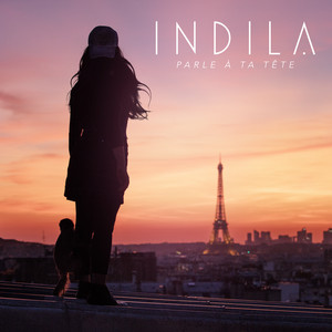 Écouter "Parle à ta tête" de Indila