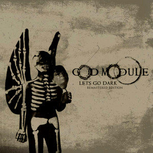 God Module - Let's Go Dark.