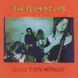 The Flaming Lips | Clouds Taste Metallic – Light in the Attic