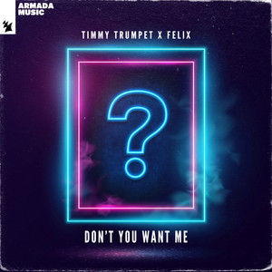 Écouter "Don't You Want Me" de Timmy Trumpet