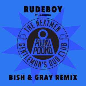 Rudeboy - Bish & Gray Remix