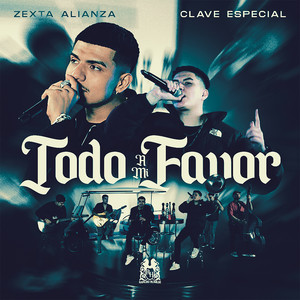 Écouter "Todo A Mi Favor" de Clave Especial