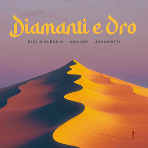 Écouter "DIAMANTI E ORO" de Khaled
