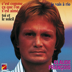 Écouter "Toi et le soleil" de Claude François